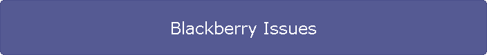 Blackberry Issues