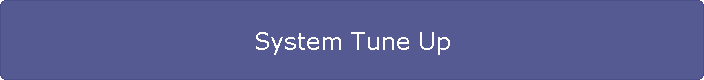 System Tune Up